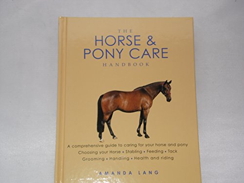 The Horse and Pony Care Handbook