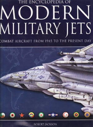 The Encyclopedia of Modern Military Jets