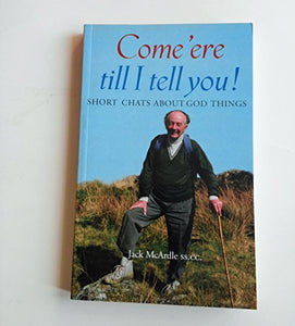 Come Here Till I Tell You 