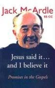 Jesus Said it, and I Believe it 