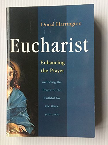 Eucharist: Enhancing the Prayer