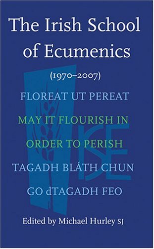 The Irish School of Ecumenics 1970-2007