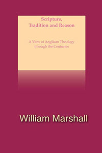 Scripture, Tradition and Reason 