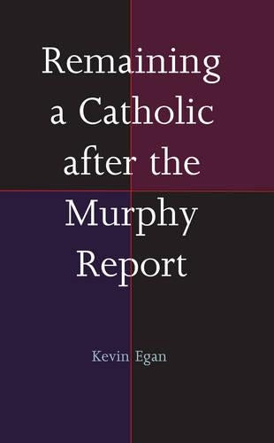 Remaining a Catholic After the Murphy Report