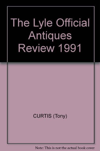 The Lyle Official Antiques Review 1991