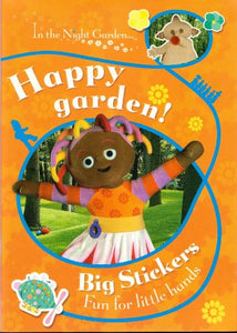 In The Night Garden: Happy Garden! Big Stickers Fun for Little Hands 