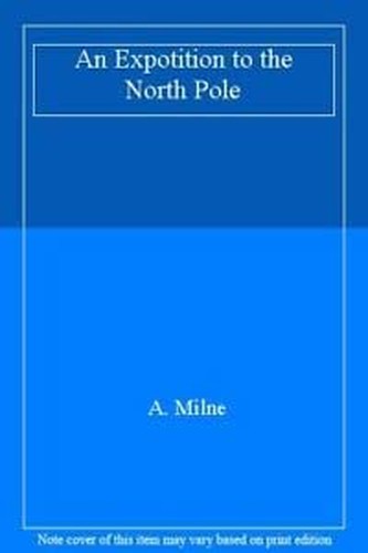 An Expotition to the North Pole