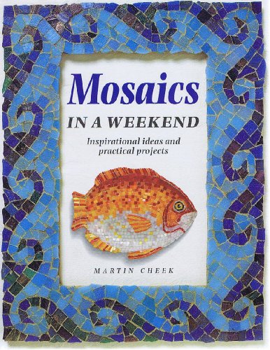 Mosaics: In a Weekend
