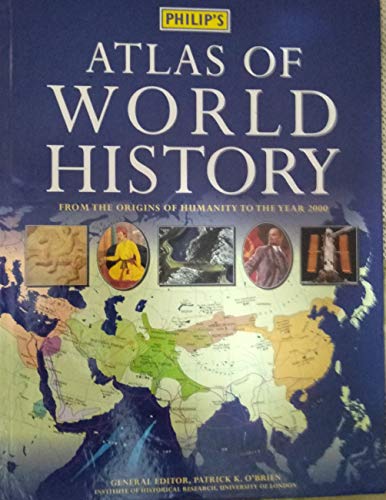 Philip's Atlas of World History. From the Origins