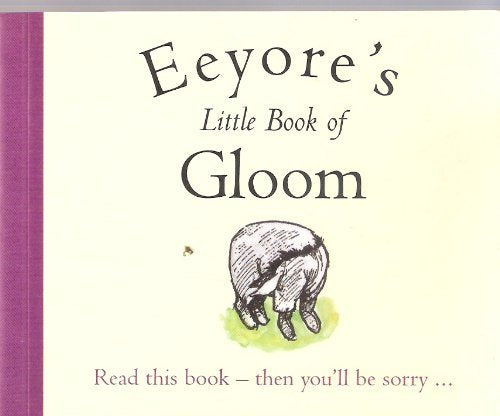 Eeyore's Little Book of Gloom