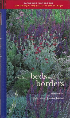 Creating Beds and Borders, with 20 step-by-step projects on fold-out pages (Gardening Workbooks)