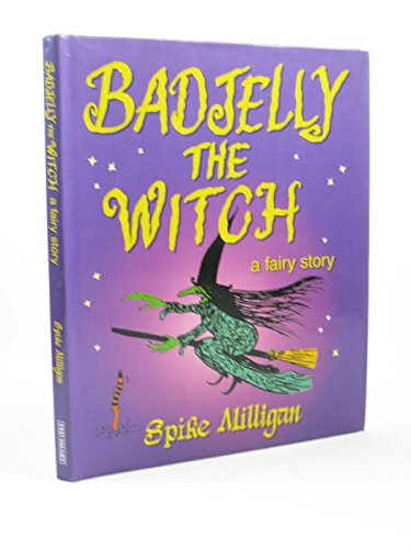Badjelly the Witch: a fairy story