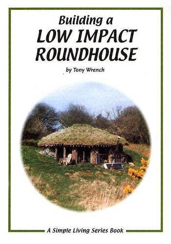Building a Low Impact Roundhouse