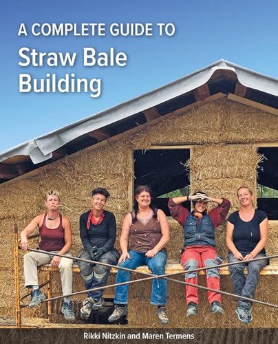 A Complete Guide to Straw Bale Building