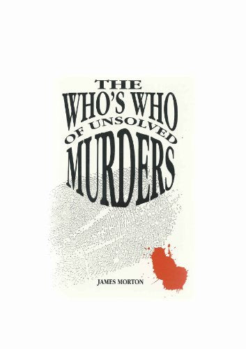 The Who's Who of Unsolved Murders