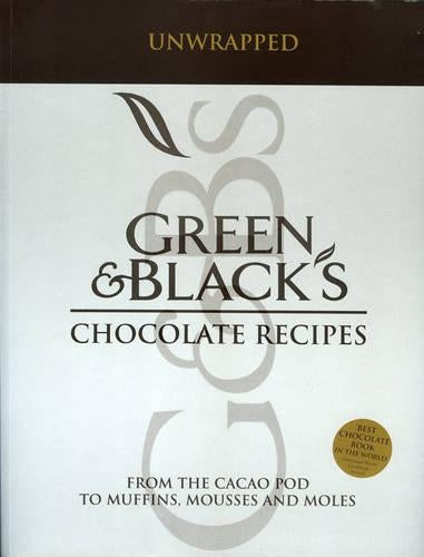Green and Black's Chocolate Recipes: Unwrapped: From the Cacao Pod to Muffins, Mousses and Moles