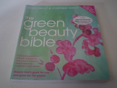 Green Beauty Bible: The ultimate guide to being naturally georgeous