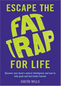Escape the Fat Trap for Life 