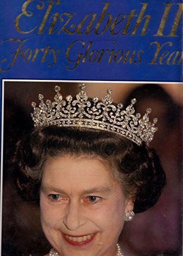 Elizabeth II: Forty Glorious Years