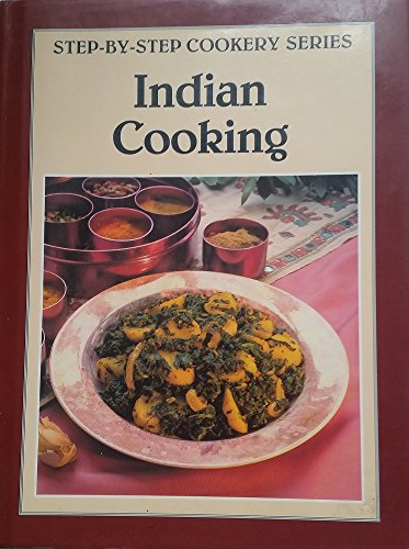 Indian Cooking (Step-By-Step Cookery Series)