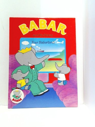 Babar and His Friends Tour Babarland