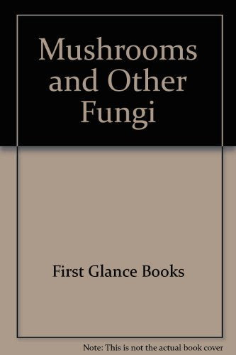 Mushrooms and Other Fungi
