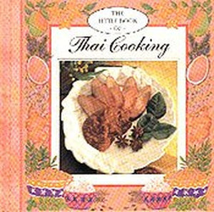 The Little Book of Thai Cooking 