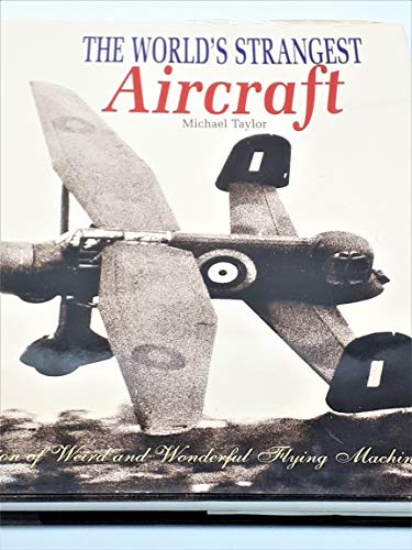 The World's Strangest Aircraft
