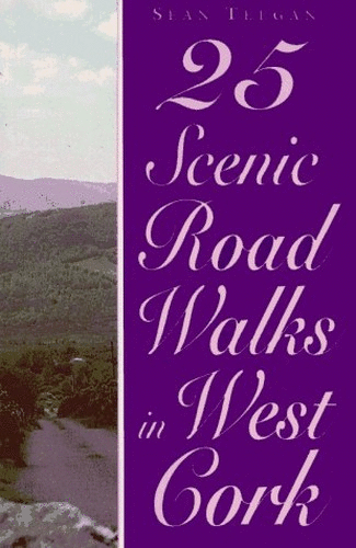 Twenty-five Scenic Road Walks in West Cork
