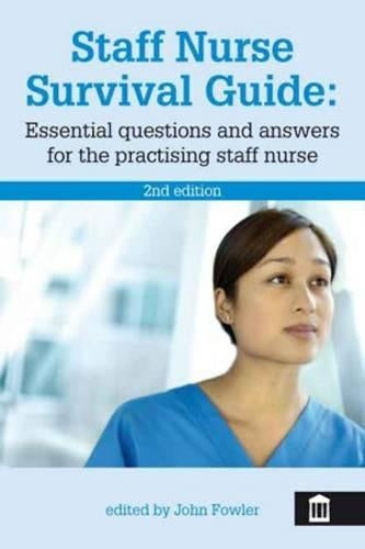 The Staff Nurse Survival Guide