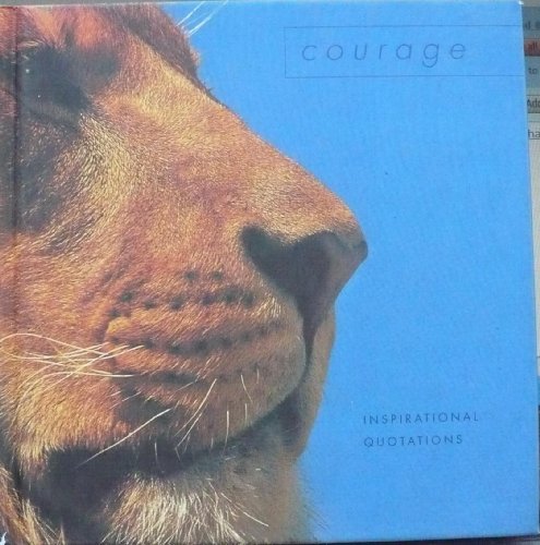 Inspirational Quotations: Courage