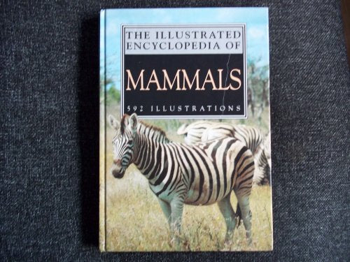 The Illustrated Encyclopedia of Mammals