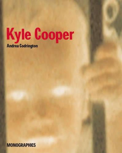 Monographics: Kyle Cooper
