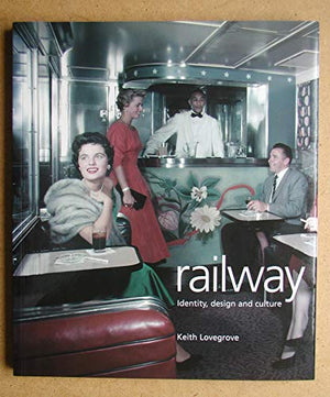 Railway: Identity, Design and Culture