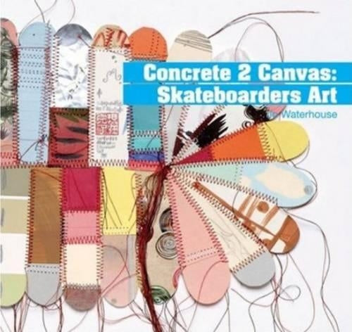 Concrete 2 Canvas: More Skateboard Art