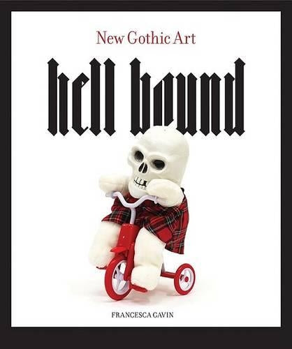 Hell Bound: New Gothic Art