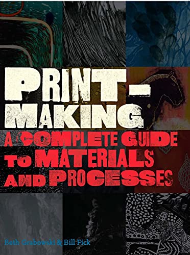 Printmaking: Complete Guide to Materials and Processes