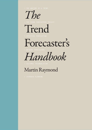 The Trend Forecaster's Handbook