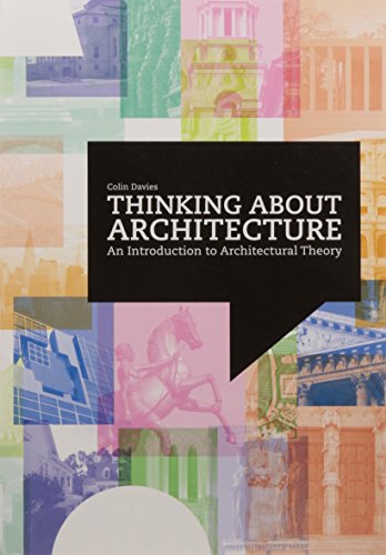 Thinking about Architecture:An Introduction to Architectural Theo
