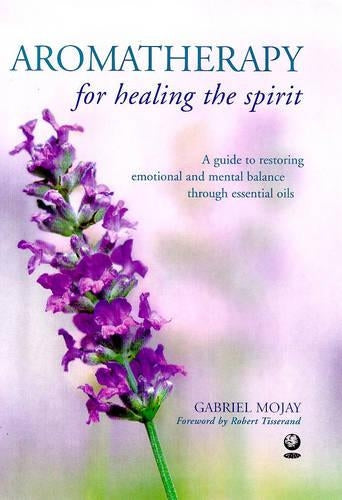 Aromatherapy for Healing the Spirit