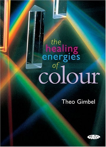 The Healing Energies of Colour