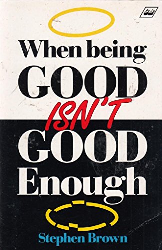 When Being Good Isn't Good Enough