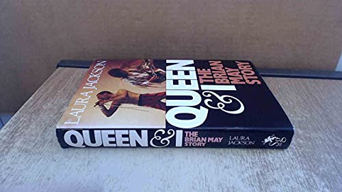 Queen and I Brian May Story