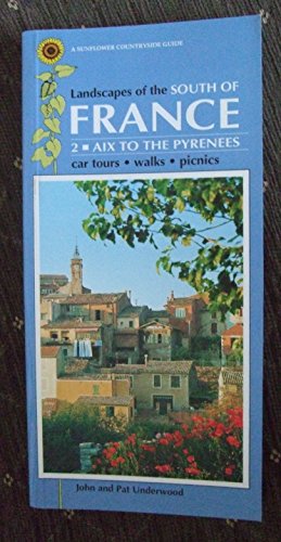 Landscapes of the South of France from the Alps to the Pyrenees