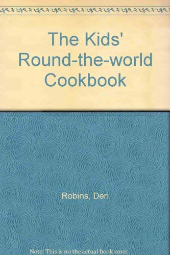 The Kids' Round-the-world Cookbook