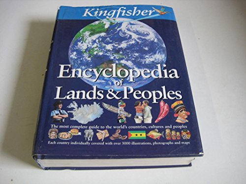 Kingfisher Encyclopedia of Lands and Peoples