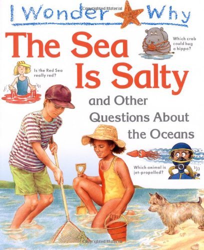 I Wonder Why the Sea is Salty
