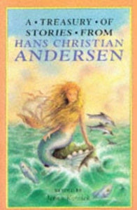A Treasury of Stories from Hans Christian Andersen 