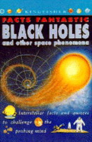 Black Holes and Other Space Phenomena