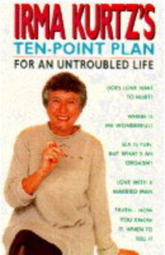 Irma Kurtz's Ten-point Plan for an Untroubled Life